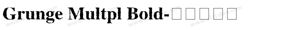 Grunge Multpl Bold字体转换
